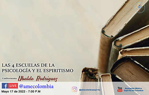 video de la conferencia Las 4 Escuelas de la Psicología y el Espiritismo. Mayo17_2022
