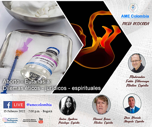 video de la conferencia Aborto-Eutanasia: dilemas éticos - jurídicos - espirituales. Febrero15_22_2021