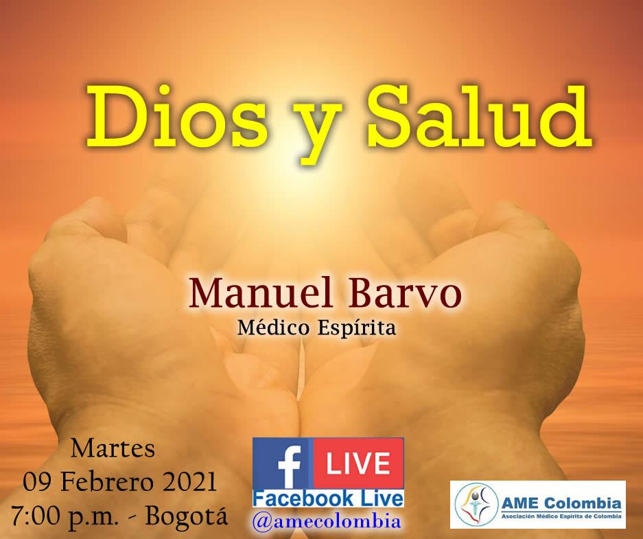 video de la conferencia Dios y Salud., con Manuel Barvo Febrero 9_2021