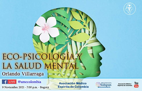 video de la conferencia Eco-Psicología y la Salud Mental. Noviembre9_2021