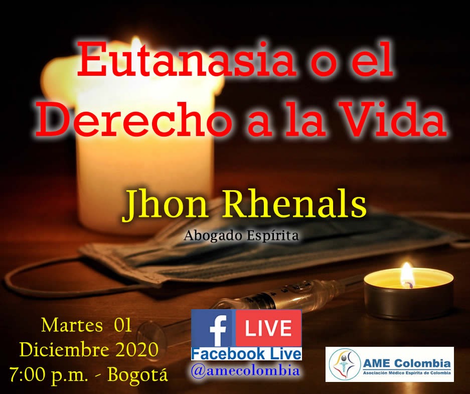 video de la conferencia Eutanasia o el derecho a la vida. Jhon Rhenals Diciembre 01 2020