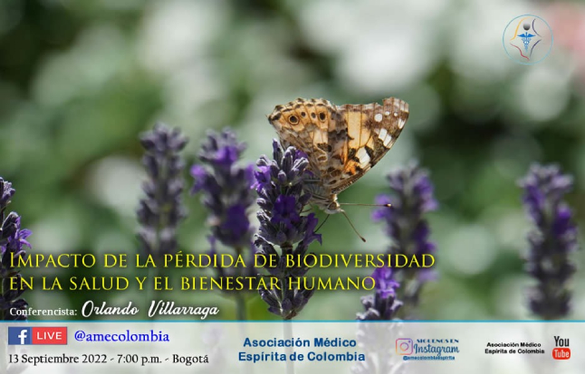 video de la conferencia Impacto de la pérdida de biodiversidad en la Salud y el Bienestar Humano. sept13_2022