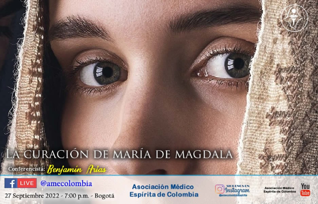 video de la conferencia La Curación de María de Magdala. sept27_2022