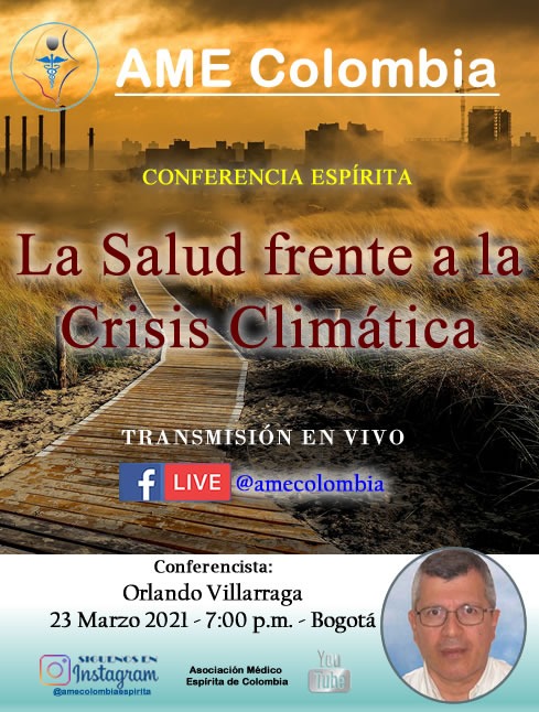 video de la conferencia La Salud frente a la Crisis Climática, por Orlando Villarraga. Marzo 23_2021