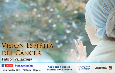 video de la conferencia Visión Espírita del Cáncer.. Noviembre16_2021